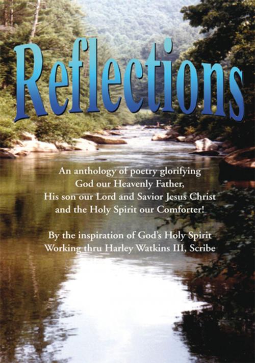 Cover of the book Reflections by Harley Watkins III, Xlibris US