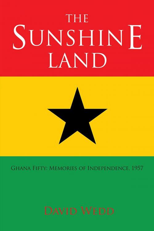 Cover of the book The Sunshine Land by David Wedd, AuthorHouse UK
