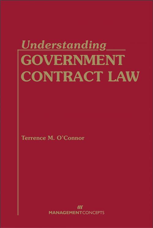 Cover of the book Understanding Government Contract Law by Terrence M. O'Connor, Berrett-Koehler Publishers