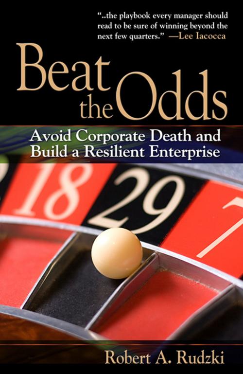 Cover of the book Beat the Odds by Robert A. Rudzki, J. Ross Publishing