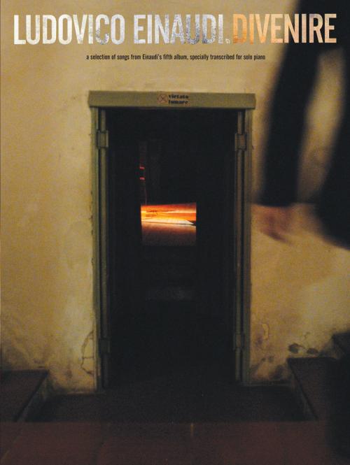 Cover of the book Ludovico Einaudi: Divenire (Solo Piano) by Ludovico Einaudi, Music Sales Limited