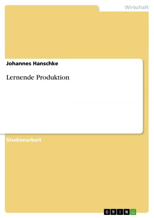 Cover of the book Lernende Produktion by Johannes Hanschke, GRIN Verlag