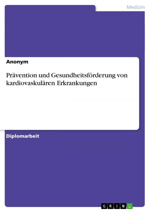 Cover of the book Prävention und Gesundheitsförderung von kardiovaskulären Erkrankungen by Anonym, GRIN Verlag