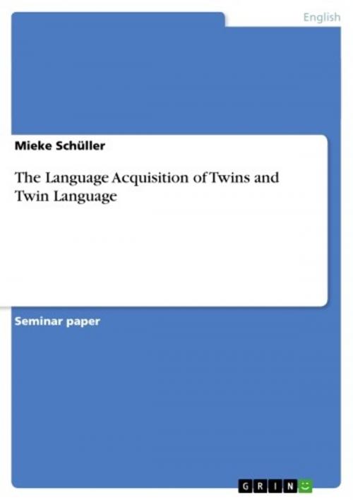 Cover of the book The Language Acquisition of Twins and Twin Language by Mieke Schüller, GRIN Publishing
