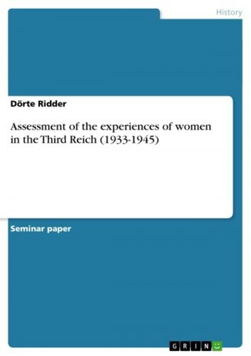 Cover of the book Assessment of the experiences of women in the Third Reich (1933-1945) by Dörte Ridder, GRIN Verlag