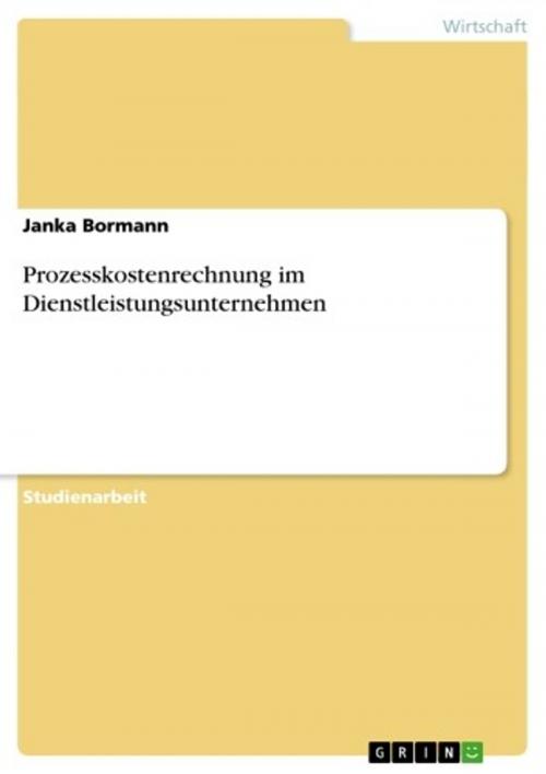 Cover of the book Prozesskostenrechnung im Dienstleistungsunternehmen by Janka Bormann, GRIN Verlag