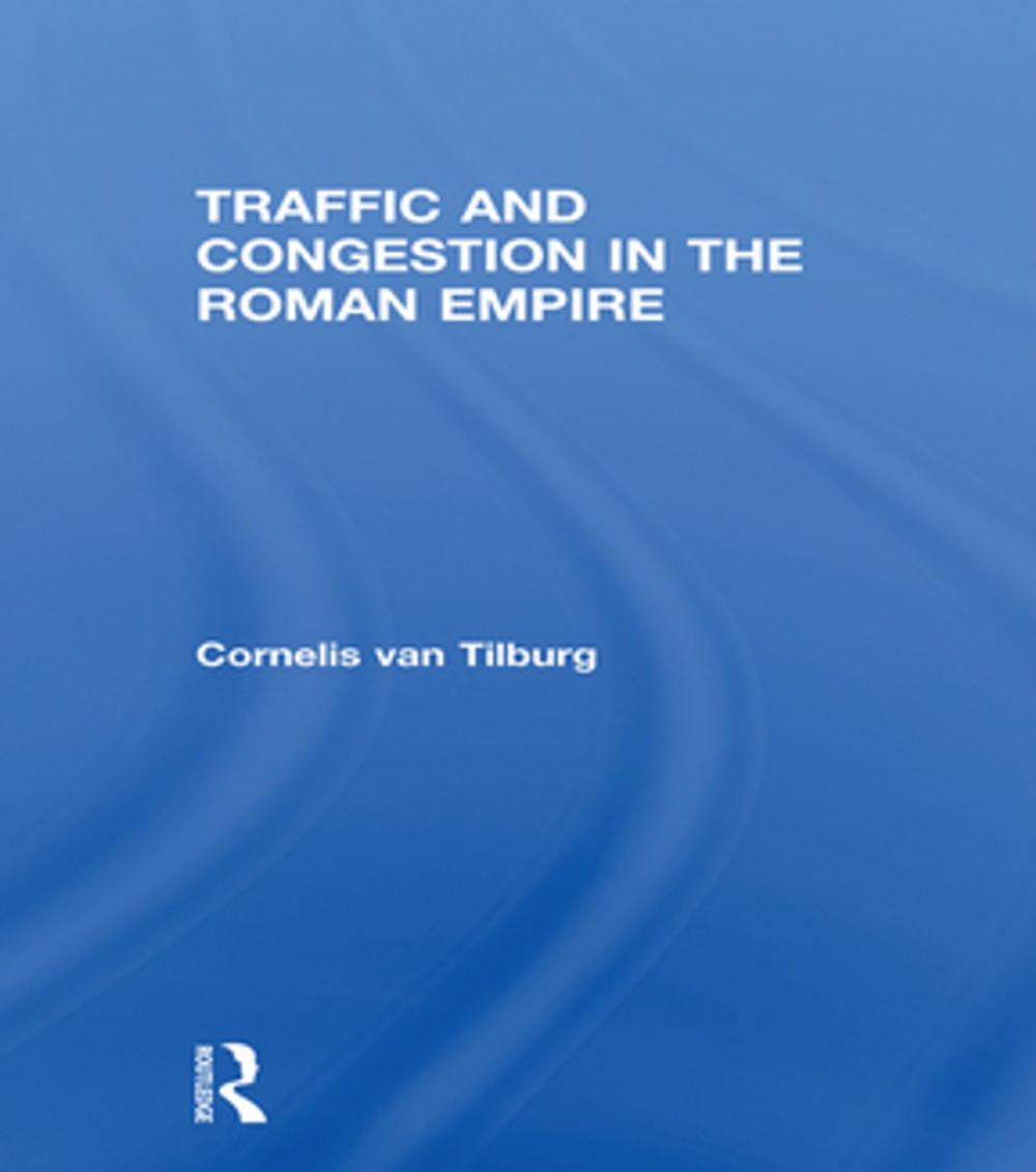 Big bigCover of Traffic and Congestion in the Roman Empire