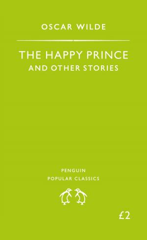 Cover of the book The Happy Prince and Other Stories by Gustave Flaubert