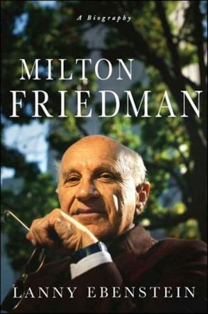 Cover of the book Milton Friedman: A Biography by Iris Johansen