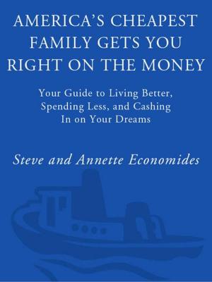 Cover of the book America's Cheapest Family Gets You Right on the Money by Angela Elwell Hunt