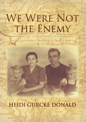 Cover of the book We Were Not the Enemy by C.A. Portnellus