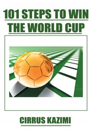Cover of the book 101 Steps to Win the World Cup by sabra morgan