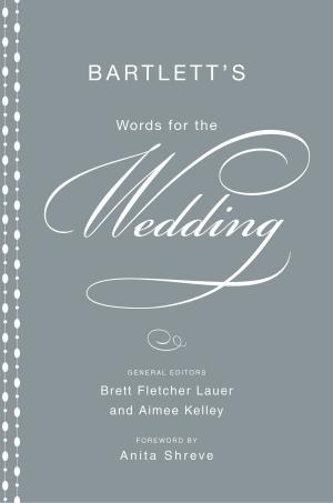 Cover of the book Bartlett's Words for the Wedding by David Foster Wallace