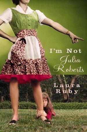Cover of the book I'm Not Julia Roberts by Amanda Scott