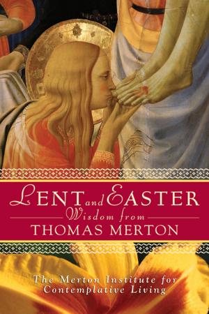 Cover of the book Lent and Easter Wisdom From Thomas Merton by Michele E. Chronister, MA