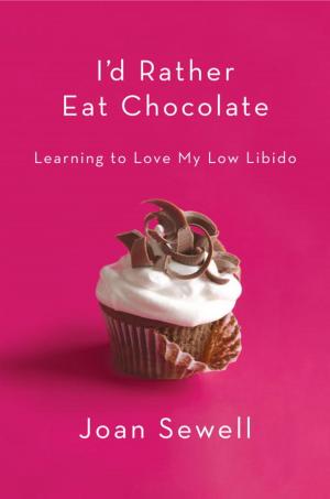 Cover of the book I'd Rather Eat Chocolate by Evelyn Ann