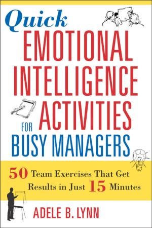 Cover of the book Quick Emotional Intelligence Activities for Busy Managers by Mary Christensen
