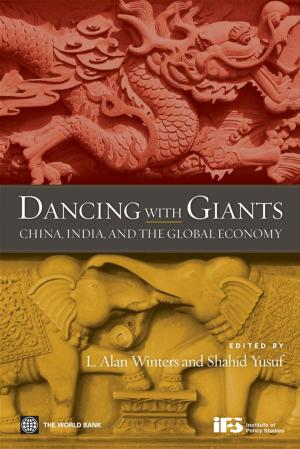 Cover of the book Dancing With Giants: China, India, And The Global Economy by López-Acevedo, Gladys; Tan, Hong W.