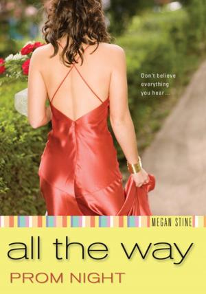 Cover of the book Prom Night: All the Way by Johnny D. Boggs