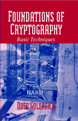 bigCover of the book Foundations of Cryptography: Volume 1, Basic Tools by 
