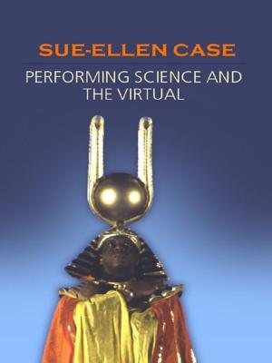 Cover of the book Performing Science and the Virtual by Terry Barrett, Sarah Moore