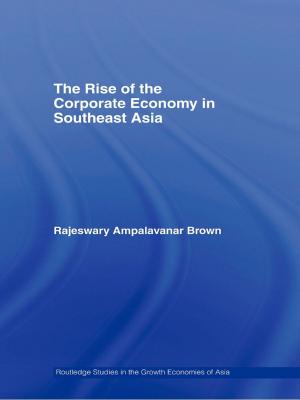 Cover of the book The Rise of the Corporate Economy in Southeast Asia by 