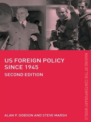 Cover of the book US Foreign Policy since 1945 by Daniel P. Brown, Erika Fromm