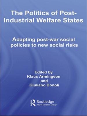 Cover of the book The Politics of Post-Industrial Welfare States by Helen Fenwick, Richard Glancey