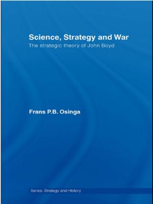 Cover of the book Science, Strategy and War by Bharat Hazari, Pasquale Sgro