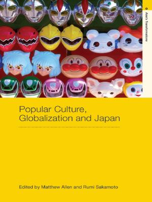 Cover of the book Popular Culture, Globalization and Japan by John Wilmshurst, Adrian Mackay