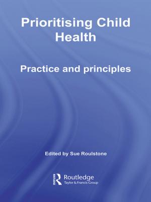 Cover of the book Prioritising Child Health by Loti
