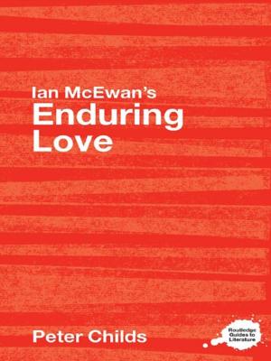 Cover of the book Ian McEwan's Enduring Love by Lucy Taylor, Mima Simic, Ulrike Schmidt