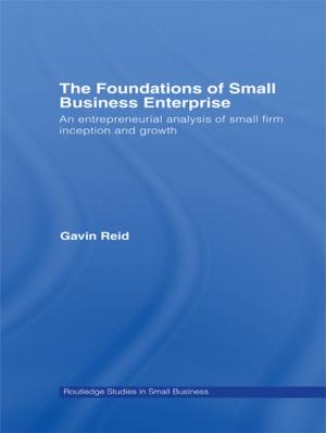 Cover of the book The Foundations of Small Business Enterprise by Susan Crabtree, Peter Beudert