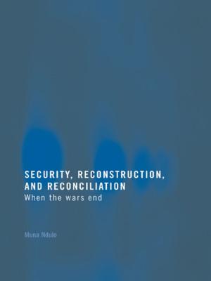 Cover of the book Security, Reconstruction, and Reconciliation by Wayne Au