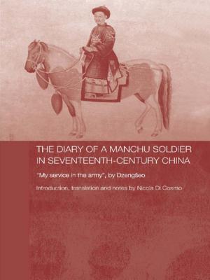 Cover of the book The Diary of a Manchu Soldier in Seventeenth-Century China by Dawn Burton