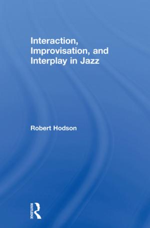 Cover of the book Interaction, Improvisation, and Interplay in Jazz by Richard Dyer