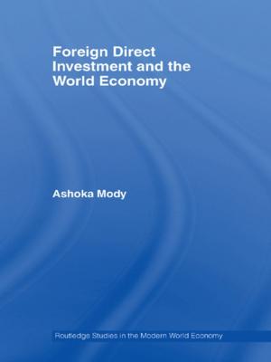 Cover of the book Foreign Direct Investment and the World Economy by Paul Croll, Nigel Hastings
