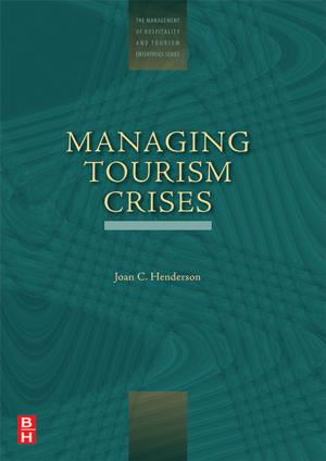 Cover of the book Managing Tourism Crises by Steven Louis Shelley