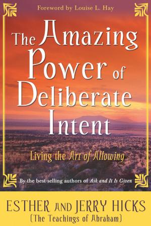 Book cover of The Amazing Power of Deliberate Intent