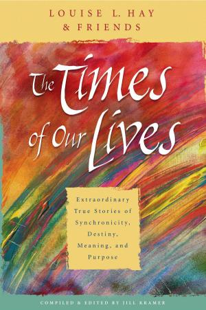 Cover of the book The Times of Our Lives by David R. Hawkins, M.D./Ph.D.