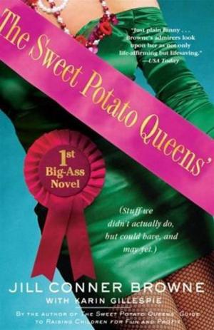 Cover of the book The Sweet Potato Queens' First Big-Ass Novel by Anthony Tambakis