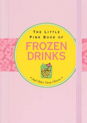Book cover of The Little Pink Book of Frozen Drinks