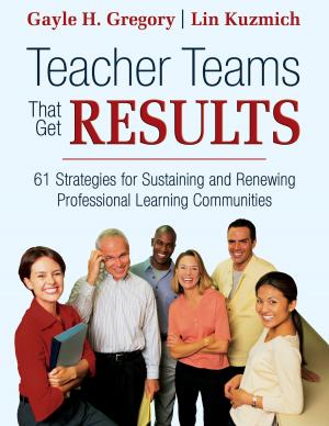 Cover of the book Teacher Teams That Get Results by John T. Almarode, Joseph Assof, Sara Delano Moore, John Hattie, Dr. Nancy Frey, Doug B. Fisher