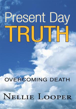 Cover of the book Present Day Truth by Kalle P. Fletcher