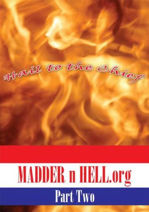 Cover of the book Madder N Hell.Org: Part Two by Kertina Small