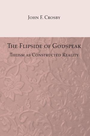 Cover of the book The Flipside of Godspeak by Bruce W. Longenecker