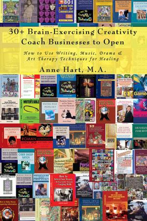 Book cover of 30+ Brain-Exercising Creativity Coach Businesses to Open