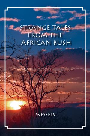 Cover of the book Strange Tales from the African Bush by Walt Prothero