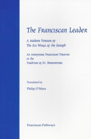 Cover of the book The Franciscan Leader by Mary Beth Ingham