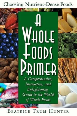Cover of the book A Whole Foods Primer by Robert A. Nagourney, M.D.